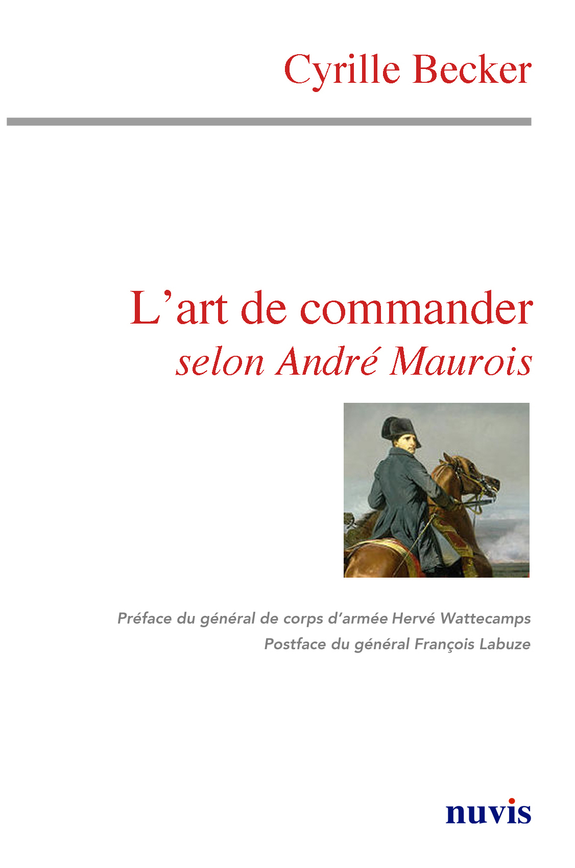 L'art de commander selon André MAUROIS