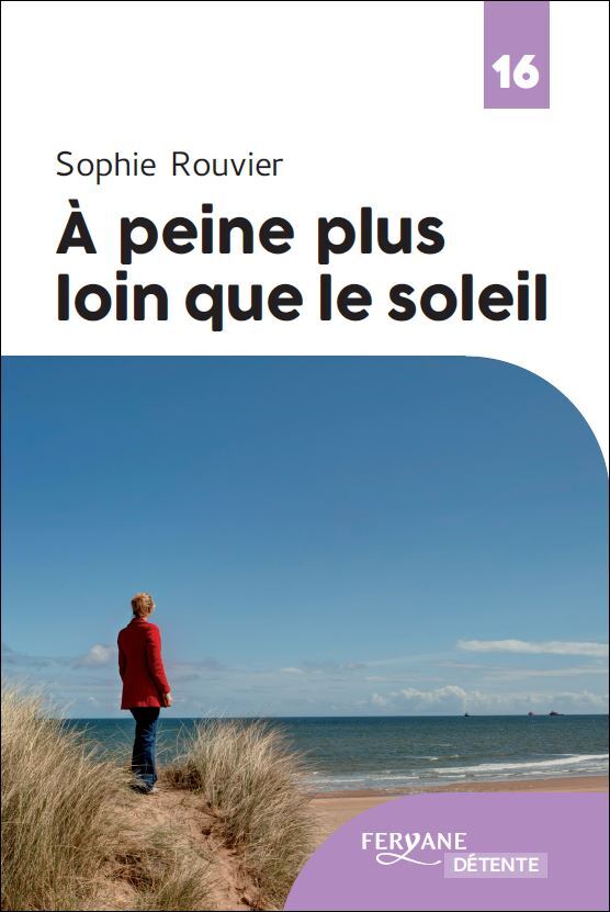 A PEINE PLUS LOIN QUE LE SOLEIL