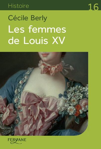 LES FEMMES DE LOUIS XV