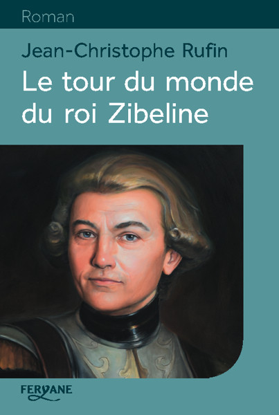 LE TOUR DU MONDE DU ROI ZIBELINE