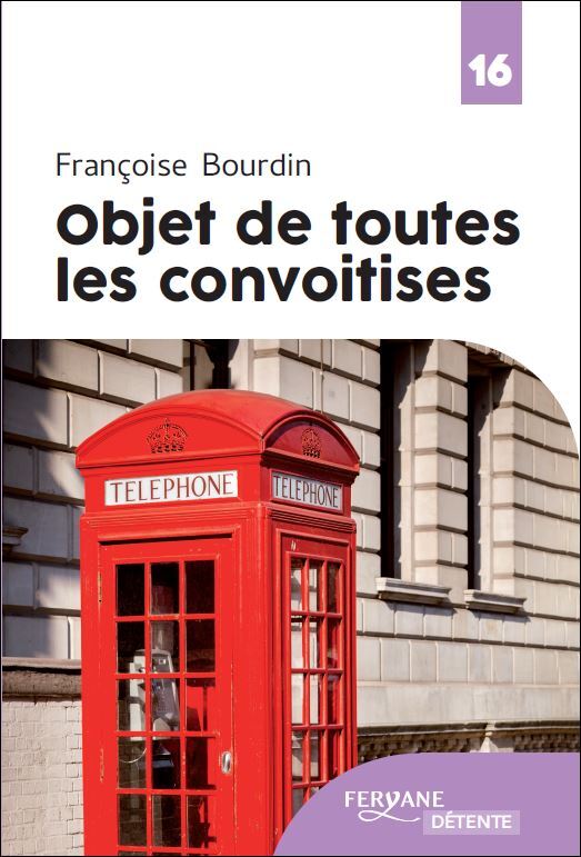 OBJET DE TOUTES LES CONVOITISES