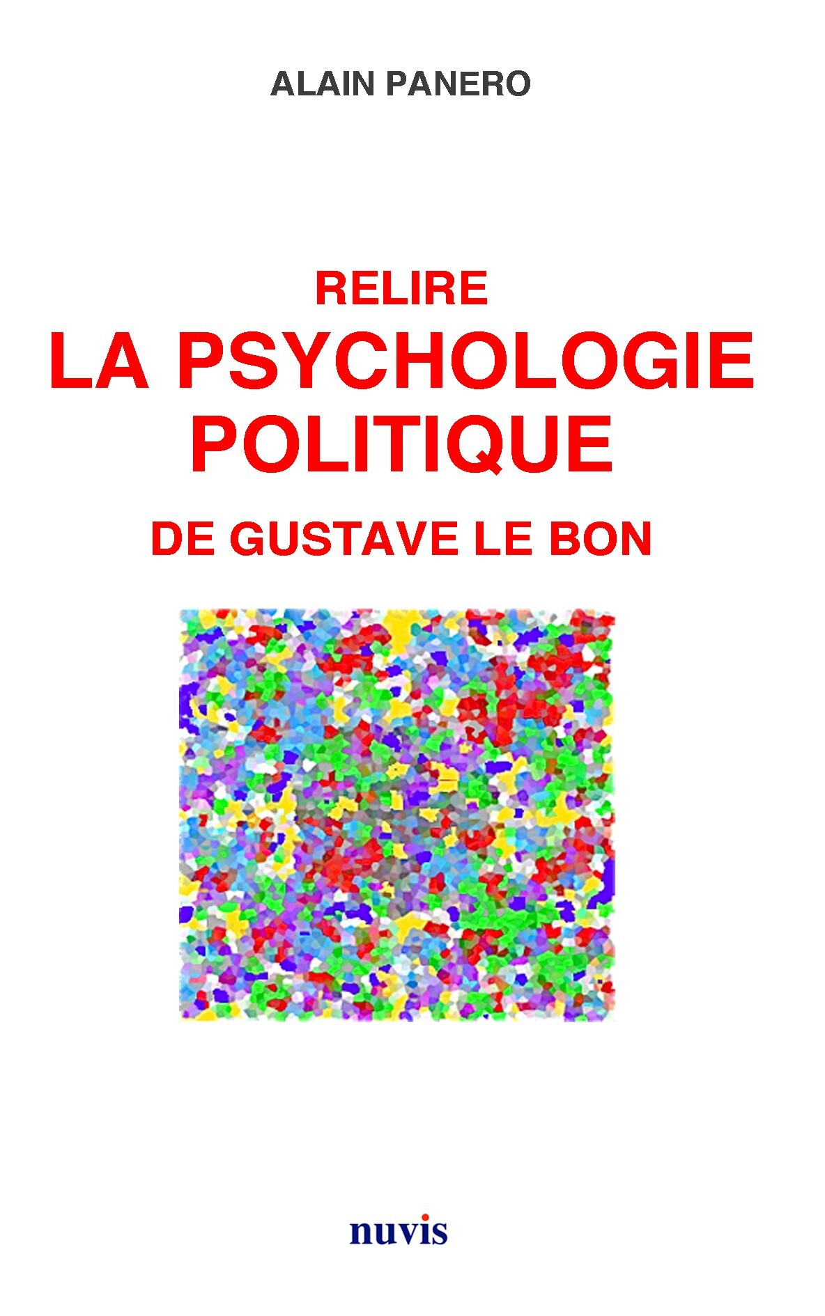 Relire La psychologie politique de Gustave Lebon
