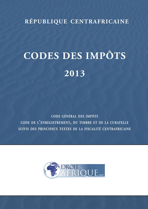 Centrafrique - Code general des impots 2013