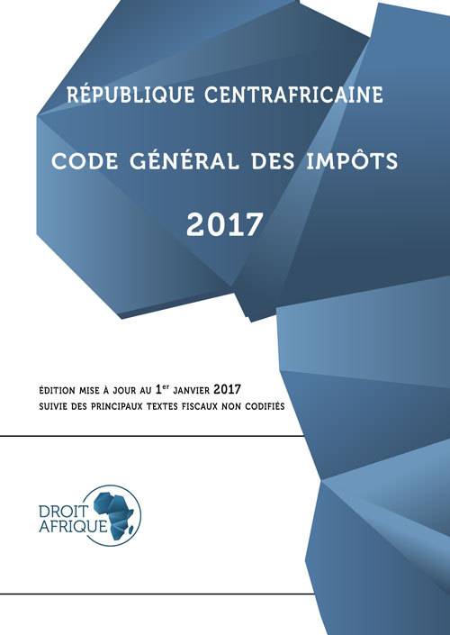 République Centrafricaine - Code général des impôts 2017