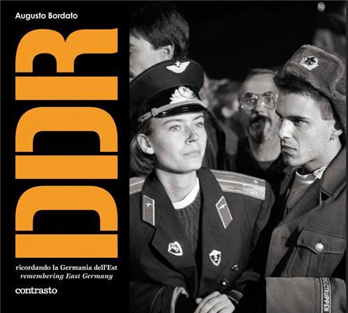 Augusto Bordato DDR Remembering East Germany /anglais
