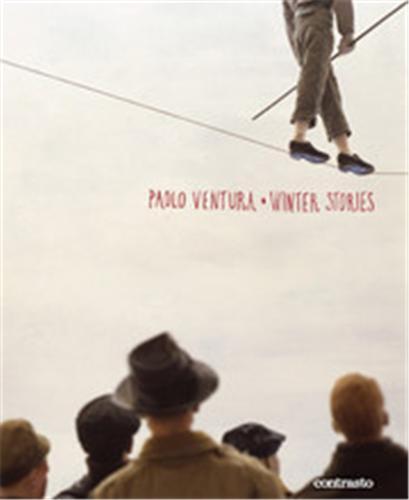 Paolo Ventura Winter Stories /anglais
