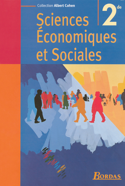 SCIENCES ECONOMIQUES ET SOCIALES 2DE MANUEL 2004