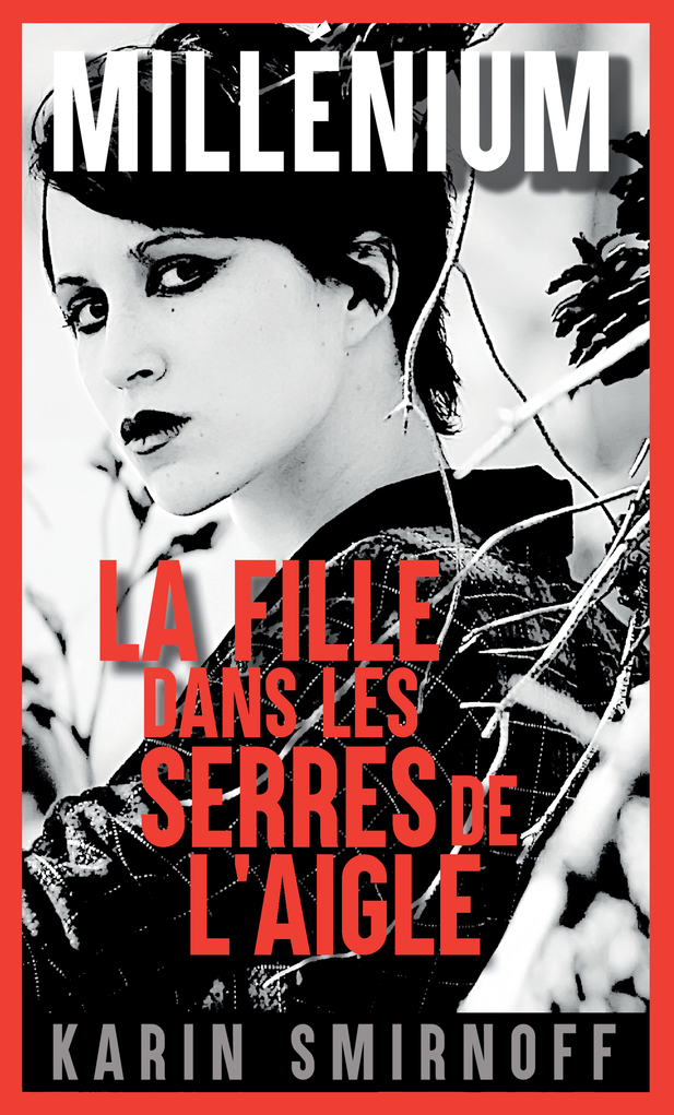 Millénium 7 - La Fille dans les serres de l'aigle