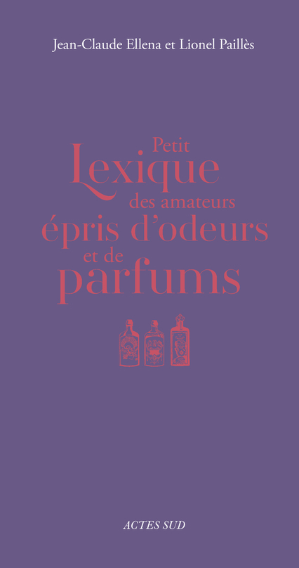 Petit lexique des amateurs épris d'odeurs et de parfums
