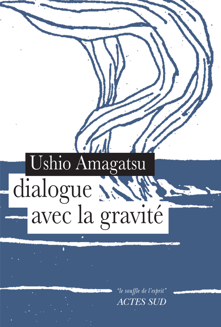 DIALOGUE AVEC LA GRAVITE