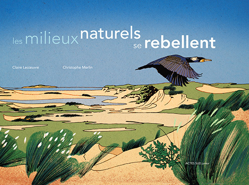 Les milieux naturels se rebellent