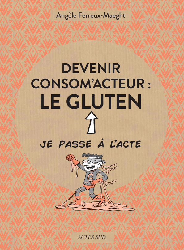Devenir consom'acteur : le gluten