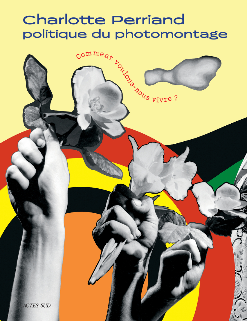 Charlotte Perriand. Comment voulons-nous vivre ?