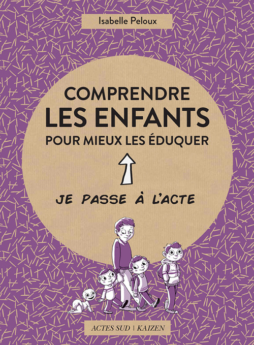 Comprendre les enfants pour mieux les éduquer