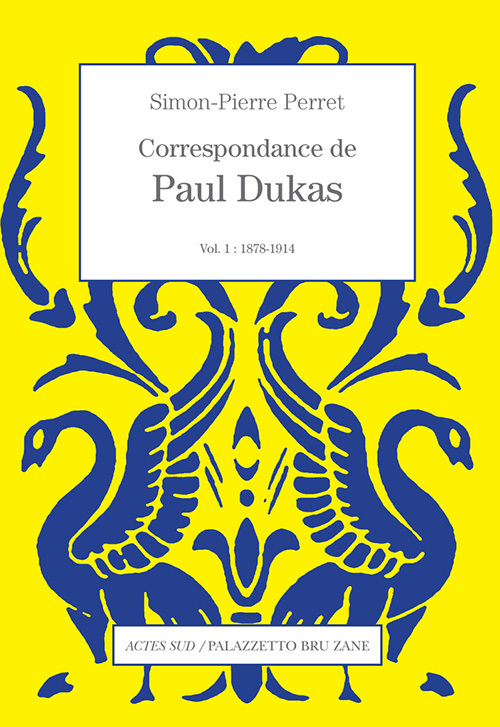 Correspondance de Paul Dukas