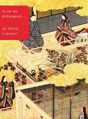 Si on les échangeait. Le Genji travesti