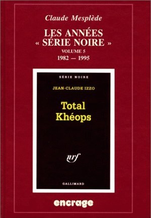 Les Années " Série noire " / volume 5