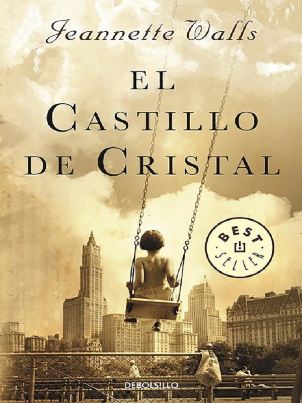 El castillo de cristal / The Glass Castle: A Memoir