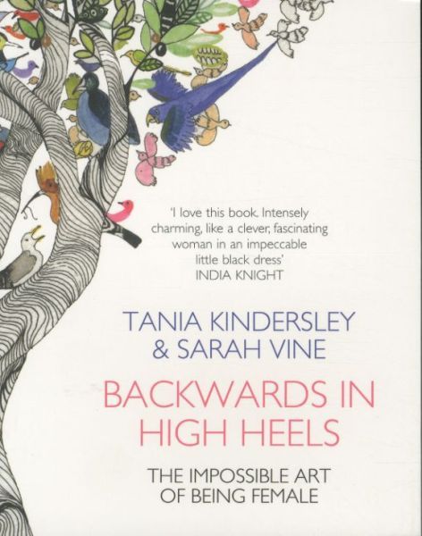 Backwards in High Heels: The Impossible Art of Being Female