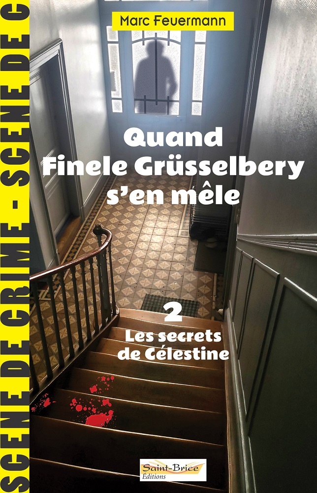 QUAND FINELE GRÜSSELBERY S'EN MËLE Tome 2