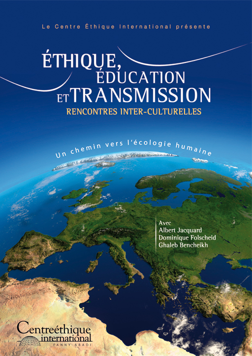 ETHIQUE, EDUCATION ET TRANSMISSION - RENCONTRES INTER-CULTURELLES