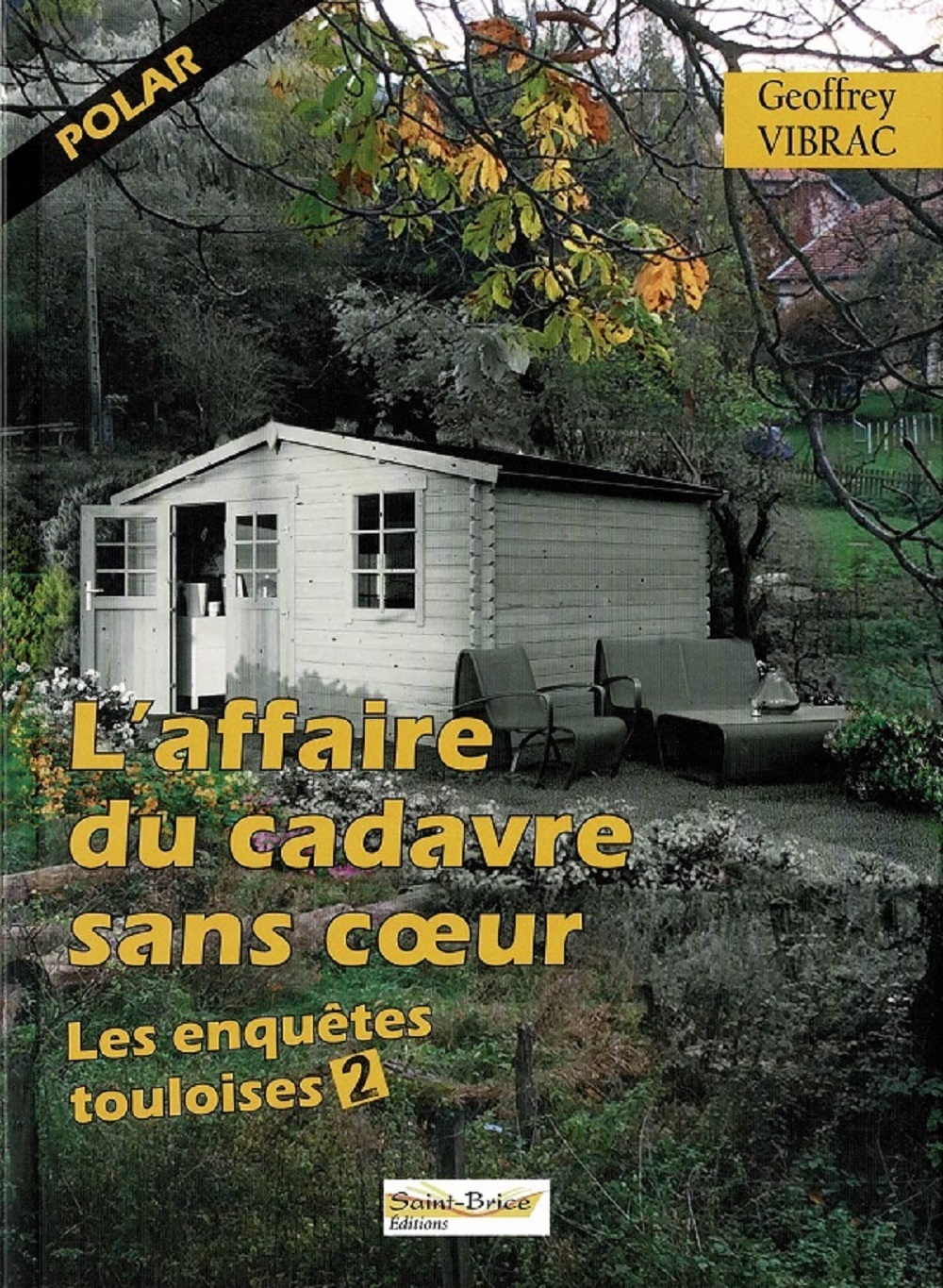 L'AFFAIRE DU CADAVRE SANS COEUR - Les enquêtes touloises Tome 2
