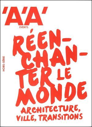 Reenchanter Le Monde - Architectures Ville Transitions