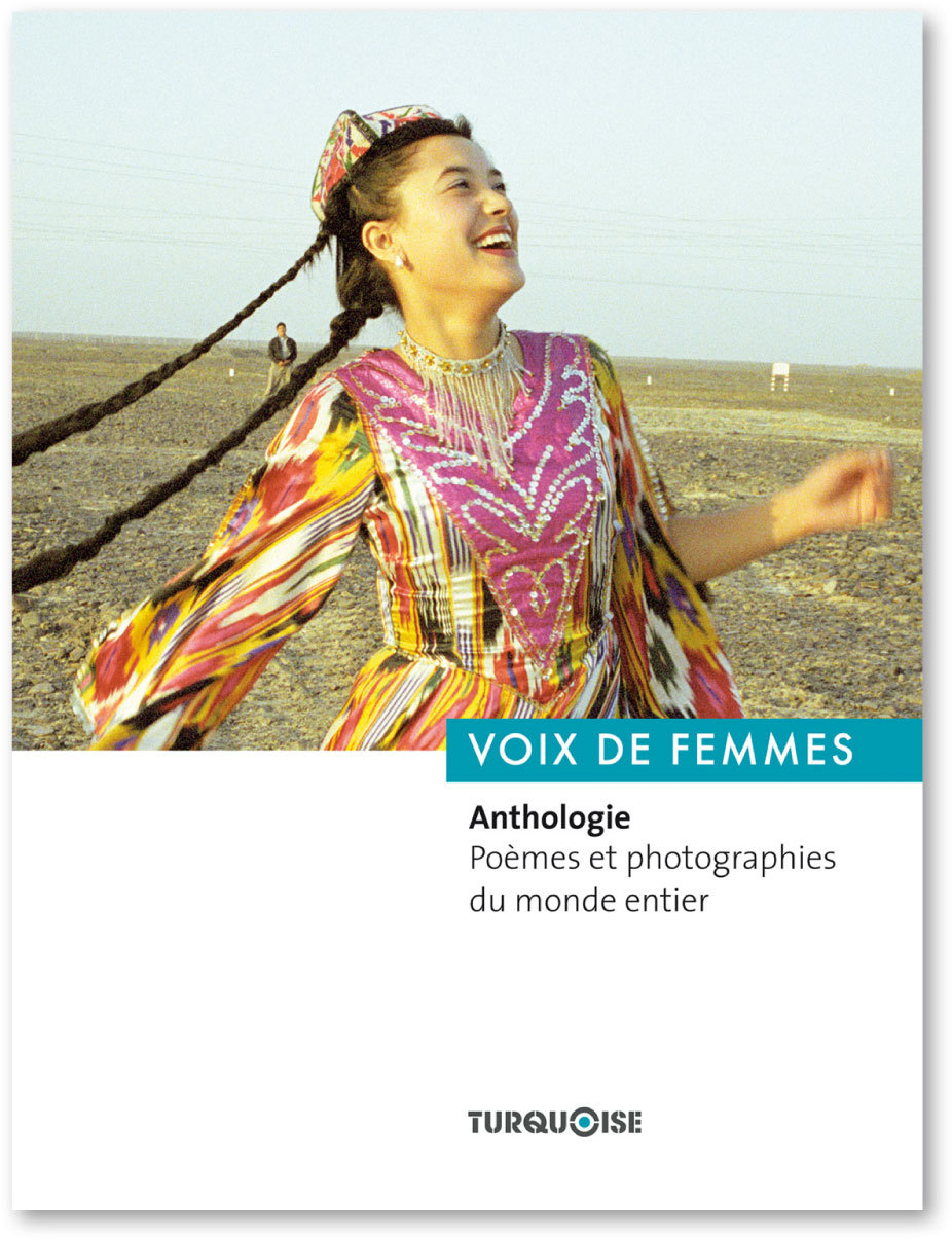 VOIX DE FEMMES. ANTHOLOGIE. POEMES et PHOTOGRAPHES DU MONDE ENTIER