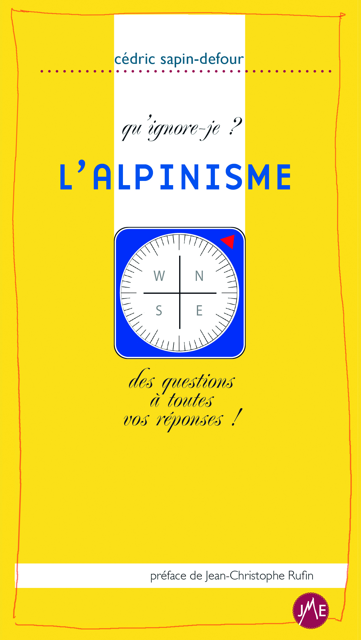 Qu'ignore-je ? L'Alpinisme
