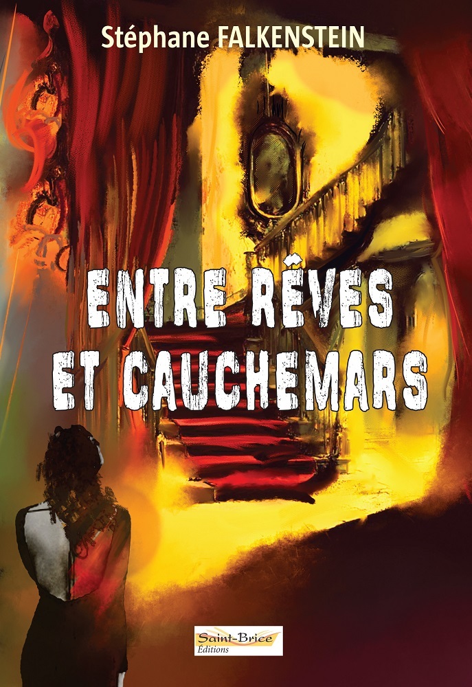 ENTRE RÊVES ET CAUCHEMARS