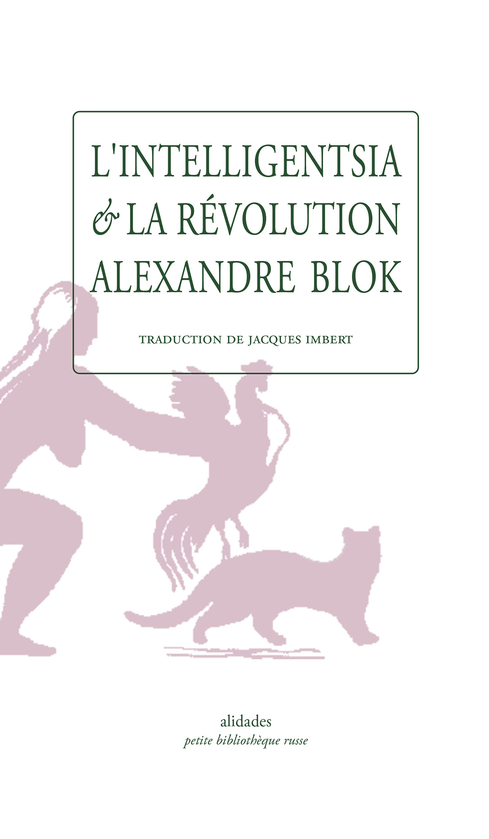 L'intelligentsia et la révolution - Alexandre Blok
