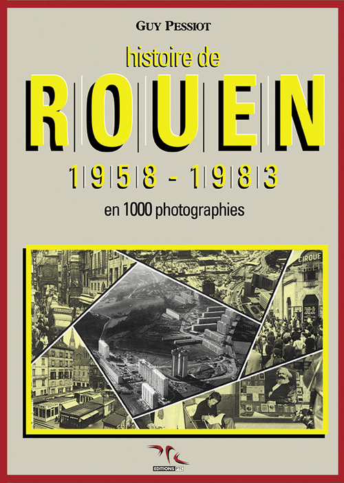 Histoire De Rouen En 1000 Photos T4