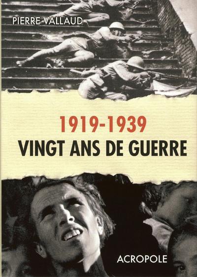 1919-1939 vingt ans de guerre