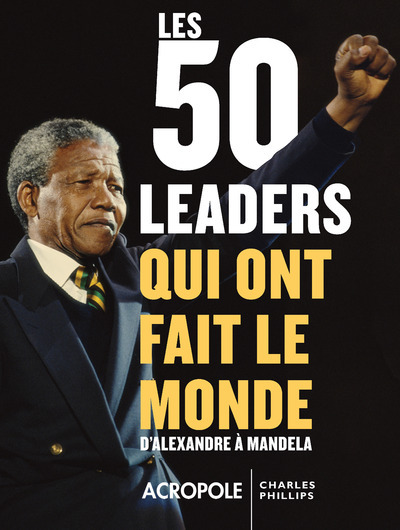 Les 50 leaders qui ont changé le monde