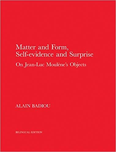 Matter and Form, Self-Evidence and Surprise /anglais