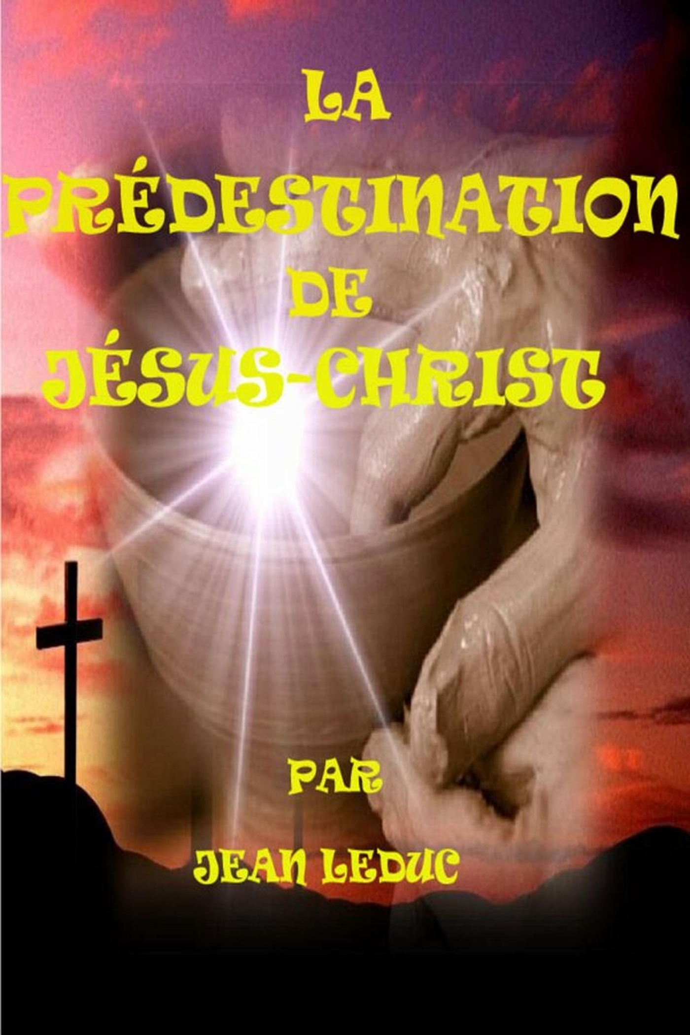 LA PRÉDESTINATION DE JÉSUS-CHRIST