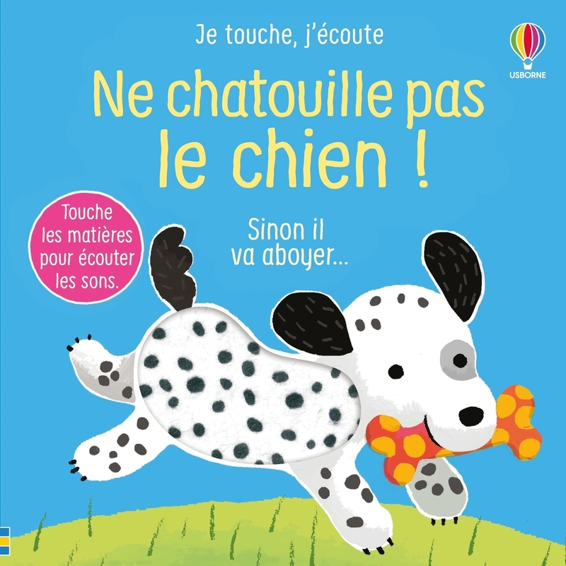 Ne chatouille pas le chien ! - Je touche, j'écoute - Dès 6 mois