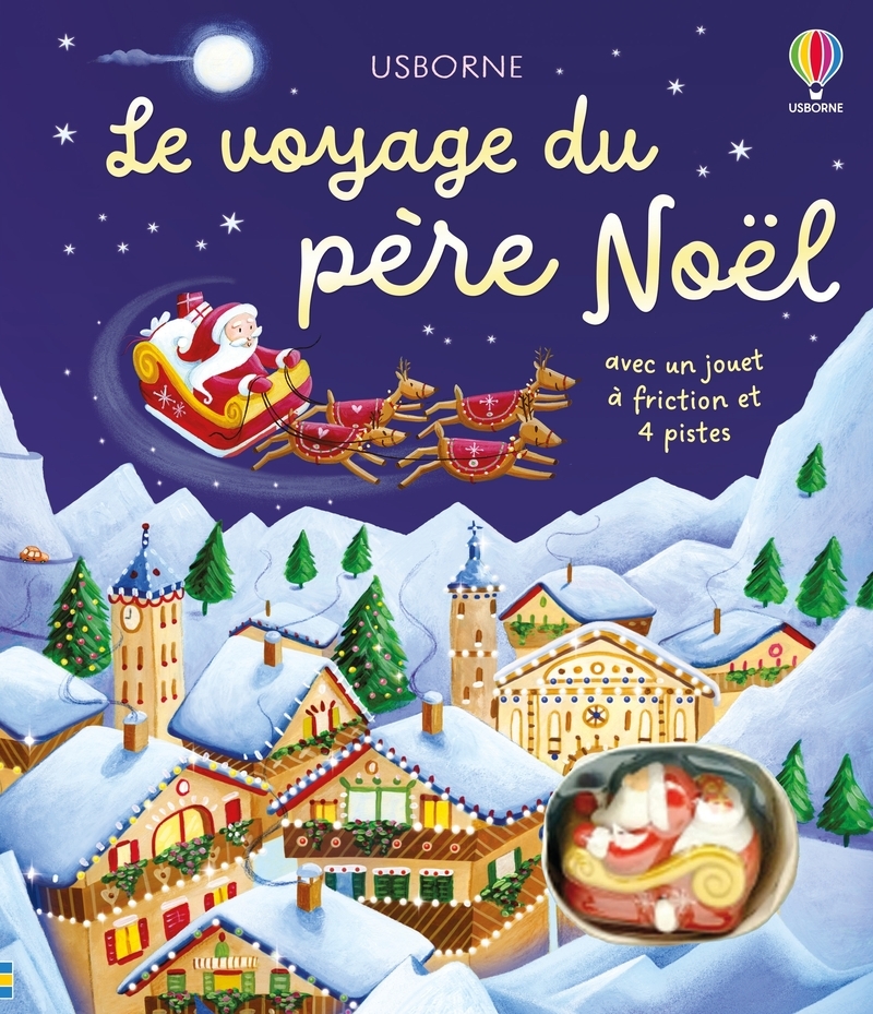 Le voyage du père Noël - Livre avec jouet à friction - Dès 3 ans