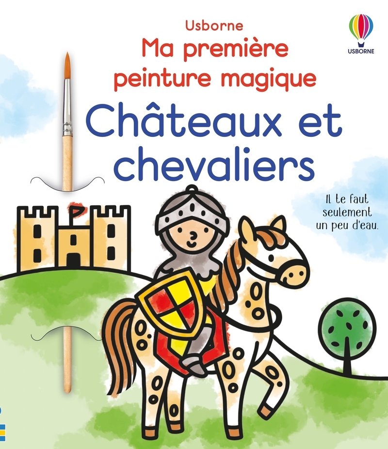 Châteaux et chevaliers - Ma première peinture magique - Dès 3 ans