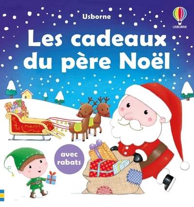 Les cadeaux du Père-Noël - Livre à rabats - Dès 1 an