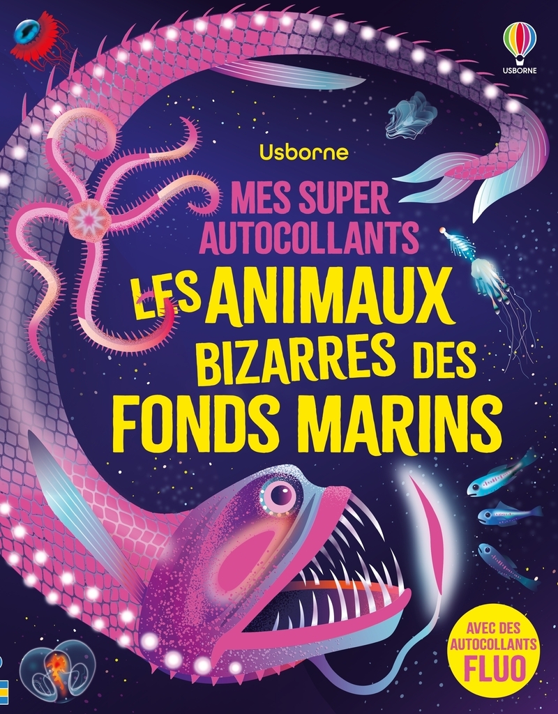 Les animaux (bizarres) des fonds marins - Mes super autocollants - Dès 5 ans