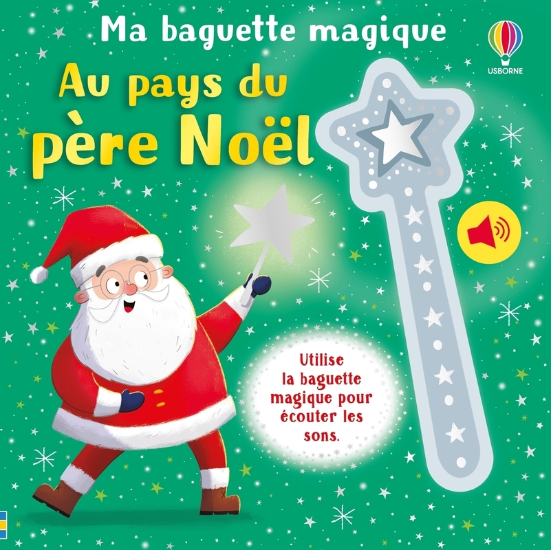 Au pays du père Noël - Ma baguette magique - Dès 3 ans