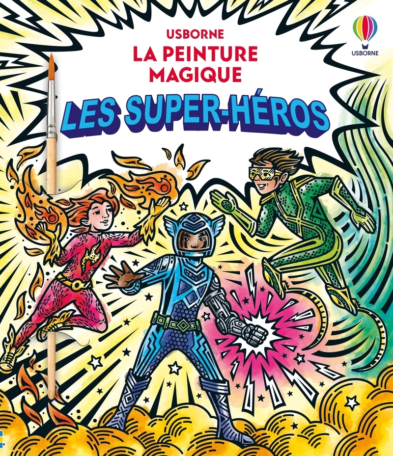 Les super-héros - La peinture magique - Dès 5 ans