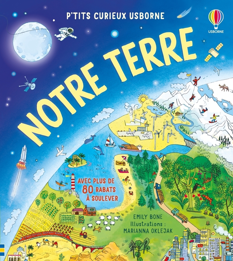 Notre Terre - P'tits curieux Usborne - Dès 5 ans