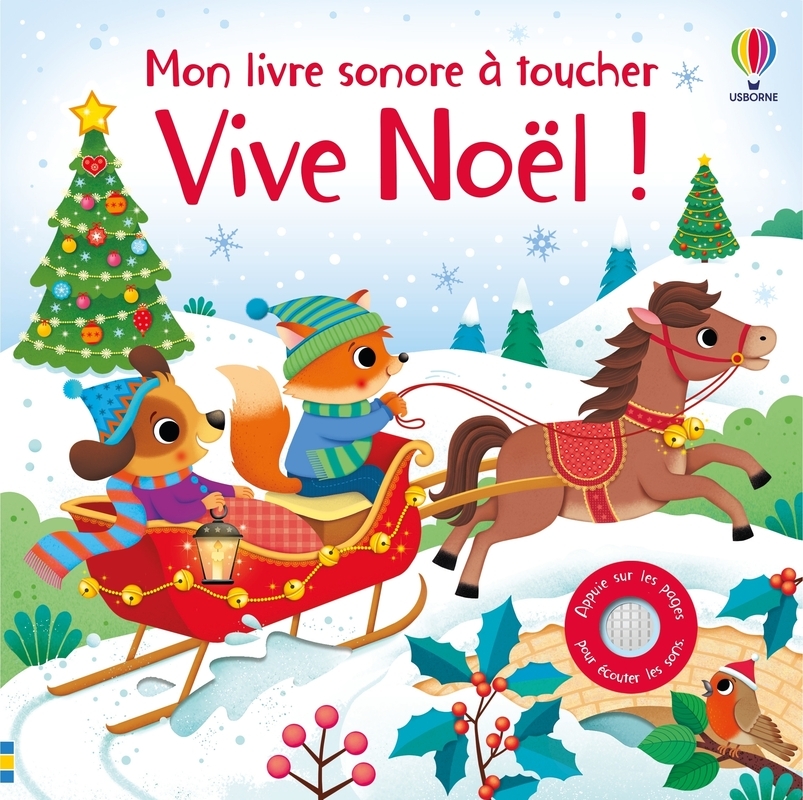 Vive Noël ! - Mon livre sonore à toucher - Dès 1 an