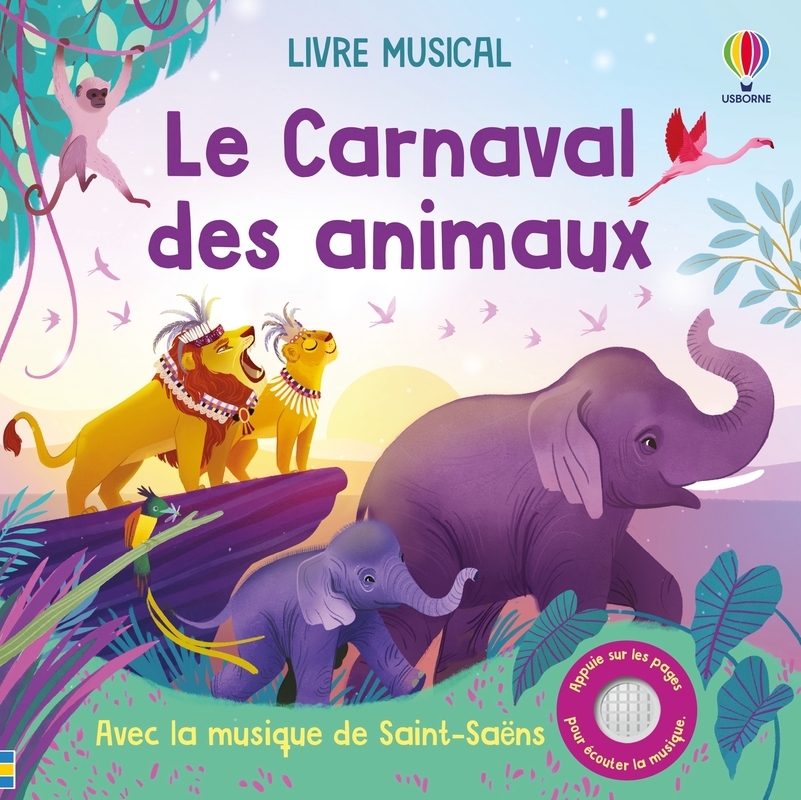 Le Carnaval des animaux - Livre musical - Dès 3 ans