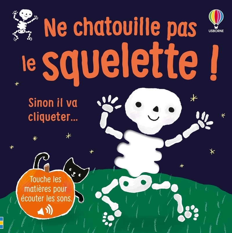 Ne chatouille pas le squelette ! - Je touche, j'écoute - dès 6 mois