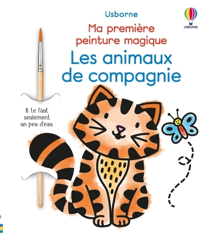 Les animaux de compagnie - Ma première peinture magique - Dès 3 ans