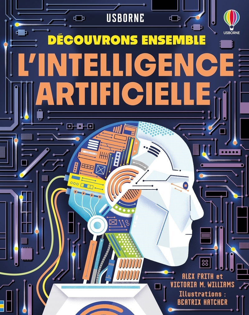 L'intelligence artificielle - Découvrons ensemble - Dès 7 ans