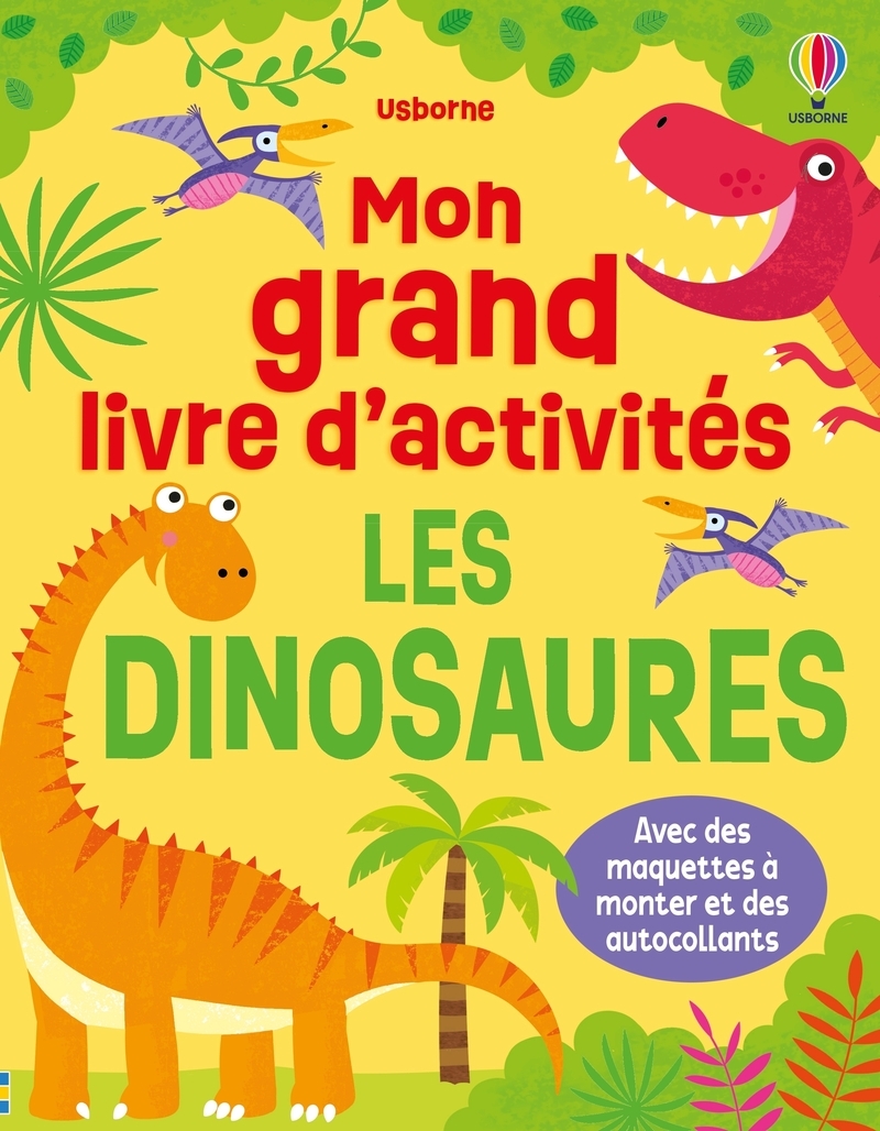 Les dinosaures - Mon grand livre d'activités - Dès 3 ans
